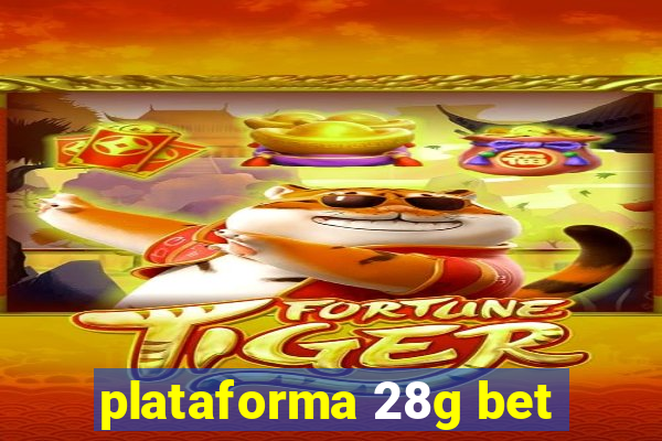 plataforma 28g bet